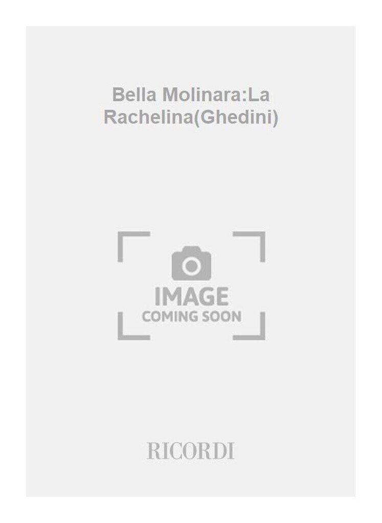 Bella Molinara:La Rachelina(Ghedini)